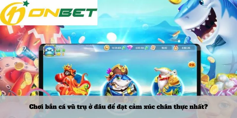 Lô rơi là gì 7 Chơi bắn cá vũ trụ ở đâu để đạt cảm xúc chân thực nhất?
