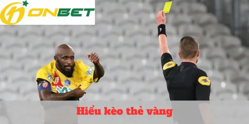 Hiểu kèo thẻ vàng
