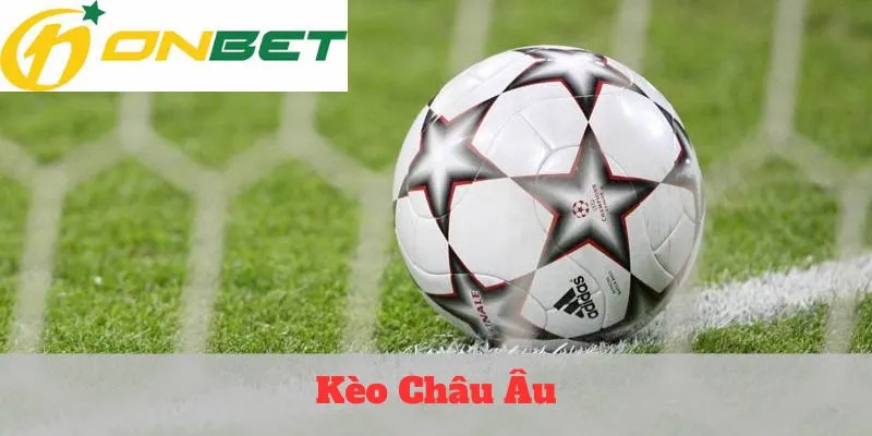 Kèo Châu Âu