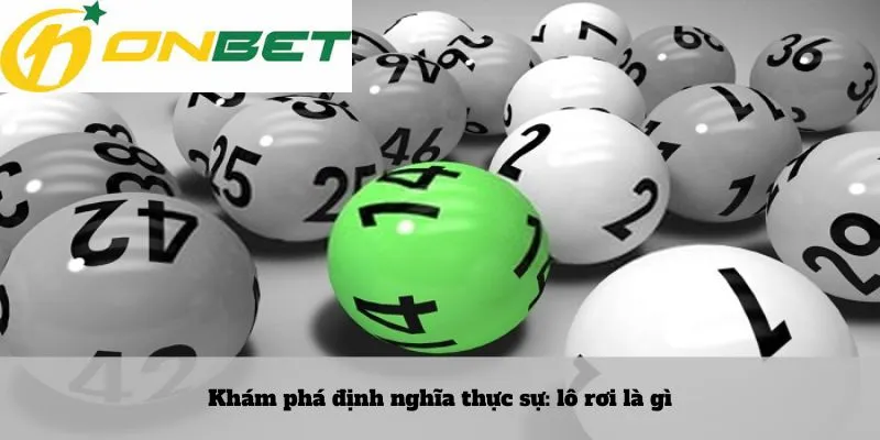 Hiểu kèo thẻ vàng 5 Khám phá định nghĩa thực sự: lô rơi là gì