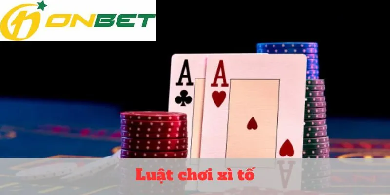 luật chơi xì tố