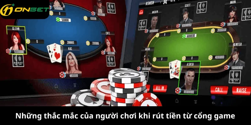Những thắc mắc của người chơi khi rút tiền từ cổng game